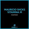 Popper! - Mauricio Shcks&Vitamina M