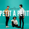 Petit à petit - Arcadian