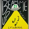 Beam Me Up(feat. Balanced Rhythm & Cj TopOff) (Explicit) - E.T. Da BoiWonda&Balanced Rhythm&Cj TopOff