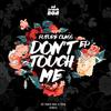 Don't Touch Me (Bry Ortega Remix) - Future Class&Bry Ortega