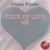 Piece Of Love Me (Original Mix) - Nima Paulo