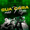 Sua Cara Não Nega (Explicit) - Biel XCamoso&Danilo Bolado&Laryssa Real&Mc Topre