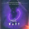 Wavy(feat. Nathan Walid) - Jaci Martinz&DeadWvlf&Nathan Walid
