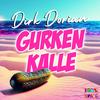 Gurkenkalle - Dirk Dorian