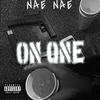 On One (Explicit) - Nae Nae