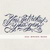No Hurry - Zac Brown Band