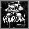Your Call(feat. A2) - MC Zee&A2