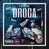 Droga (Explicit) - Patrick