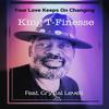 Your Love Keeps on Changing - King T-Finesse&Crystal Levell