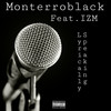 Lyrically Speaking (feat. Feat.Izm) (Explicit) - MonterroBlack&Izm