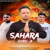 Sahara Guru Ji - Bro Ag&Naveen Sirsal