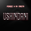 Ushindani - Ferooz&AY Masta