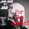 For The Street (feat. Jaddo) - AMC Boss&Jaddo