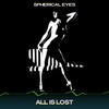 All Is Lost (Crystalline Mix, 24 Bit Remastered) - Spherical Eyes