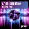 Shake That (Original Mix) - Good Intention