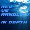 In Depth - Kev&Arnold V