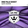 Safe Haven (Original Mix) - One Pale Ghost