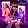 Desilusão - Nivy&DJ Loirin