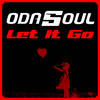 Let It Go - ODASOUL