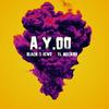 Ay00(feat. El Miliaro) (Explicit) - BLACKT IGWE&El Miliaro