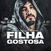 Filha Gostosa (Explicit) - Mc Dom Lp&DJ Maloka Original