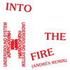 Into The Fire (Andrés Remix Single Edit) - Underground System&Andrés