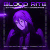 BLOOD RITE (Slowed|Explicit) - Scythermane&HXI&SXCREDMANE