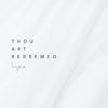 Thou Art Redeemed - Lyssa