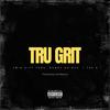 Tru Grit (feat. Donny Goines & J The S) (Explicit) - Twin City Tone&Donny Goines&J the S