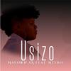 Usizo(feat. Ntebo) - Nayshen SA&Ntebo