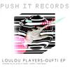 Oufti (Original Mix) - LouLou Players