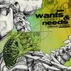 wants & needs (feat. funeral) (Explicit) - blaund&funeral