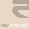 Got Me Movin' (Extended Mix) - Sweep