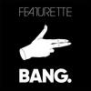 Bang - Featurette