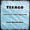 Tshivhunu Tsha Nguluvhe - Teeago&Racha Kill