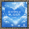 L.O.V.E - DJ Octopuz&Mr.Eclectic