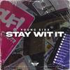 Stay Wit It (Explicit) - Young Sixx