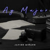 Ay Mujer - Javier Miñano&Francisco Javier Miñano Sarabia