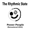 Power People (Remastered 2022) - The Rhythmic State