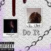 Do It! (feat. Maajins|Explicit) - Lil CBN&Maajins