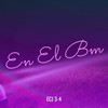 En El Bm (Explicit) - ECJ 3-4