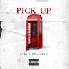 Pick Up (Explicit) - BEBS&OGnetwork&Alvin Brown&TFlex