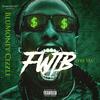 FWTB (Yea Yea) (Explicit) - BluMoney Cizzle