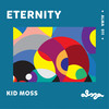 Eternity (Original Mix) - Kid Moss