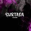 Surtada (feat. Mc Brenin) - DM Produções&Mc Brenin