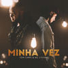 Minha Vez - Ton Carfi&MC Livinho