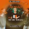 No Mundão Não Tõ de Touca - Mc Theuzinho&DJ GUILHERME MDF