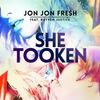 She Tooken(feat. Rayven Justice) - Jon Jon Fresh&Rayven Justice