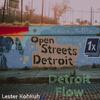 Detroit Flow - Lester Kohkuh