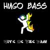 Give Me The Bass (Original Mix) - Hugo Bass